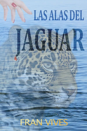 Las alas del jaguar de Fran Vives