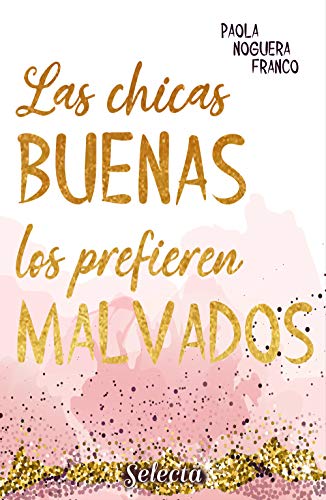 Las chicas buenas los prefieren malvados (Biloga Bad Boys 2) de Paola Noguera Franco