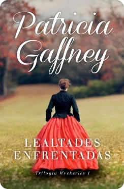 Lealtades Enfrentadas de Patricia Gaffney