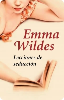 Lecciones de Seducción de Emma Wildes