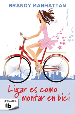 Ligar es como montar en bici de Brandy Manhattan