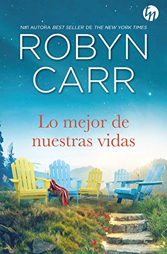 Lo mejor de nuestras vidas de Robyn Carr