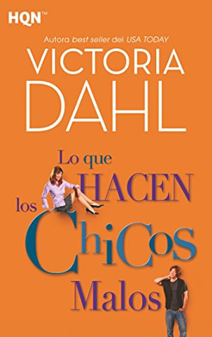 Lo que hacen los chicos malos de Victoria Dahl