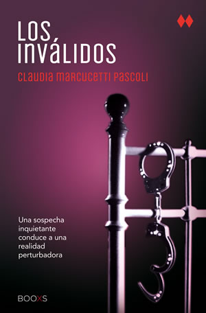 Los inválidos de Claudia Marcucetti Pascoli