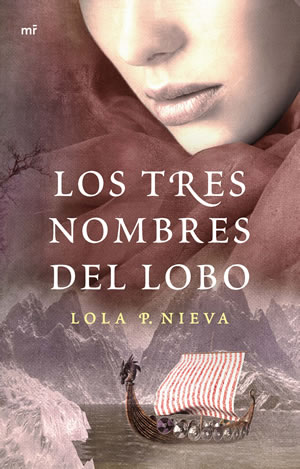 Los tres nombres del lobo de Lola P. Nieva