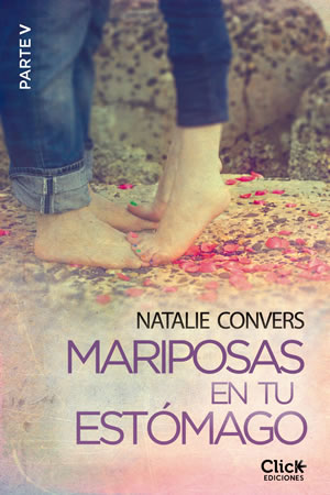 Mariposas en tu estmago. Quinta entrega de Natalie Convers