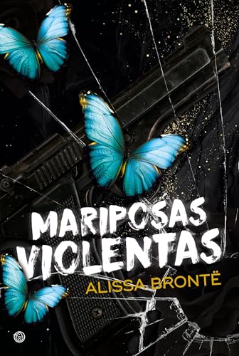 Mariposas violentas de Alissa Bront