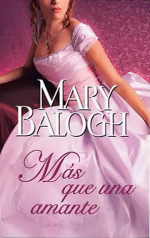 Más que una amante de Mary Balogh