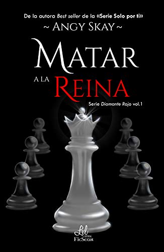 Matar a la Reina (Diamante Rojo n 1)