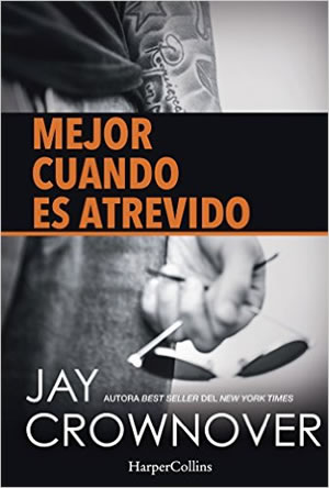 Mejor cuando es atrevido de Jay Crownover