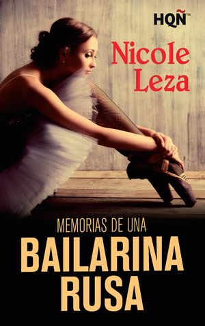 Memorias de una bailarina rusa de Nicole Leza