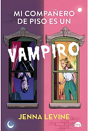 Mi compaero de piso es un vampiro (Contraluz) de Jenna Levine