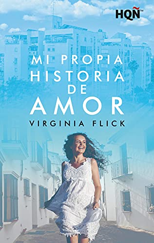 Mi propia historia de amor de Virginia Flick