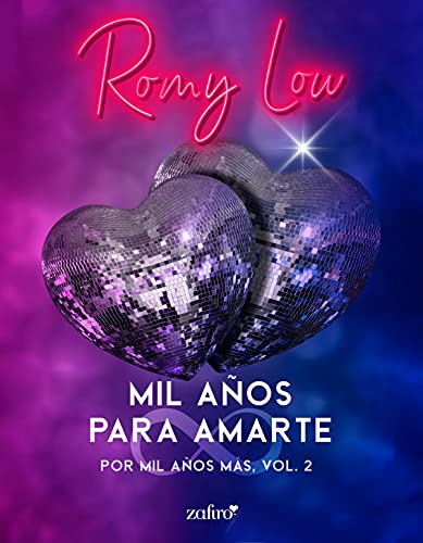 Mil aos para amarte. Por mil aos ms, vol. 2 de Romy Low