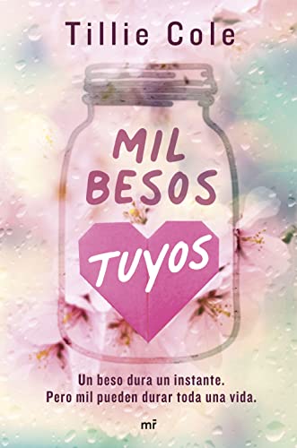 Mil besos tuyos (Martnez Roca) de Tillie Cole