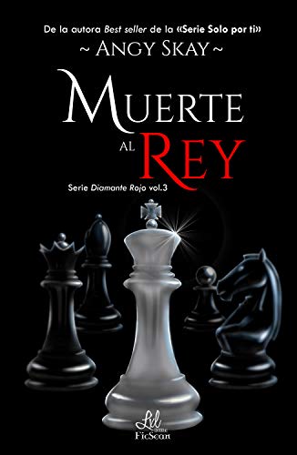 Muerte al Rey (Serie Diamante Rojo nº 3) de Angy Skay
