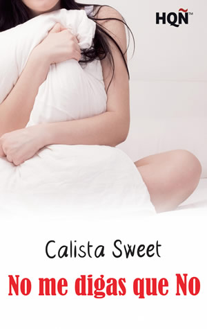No me digas que no de Calista Sweet