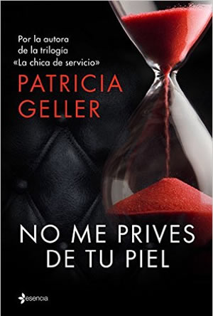 No me prives de tu piel de Patricia Geller