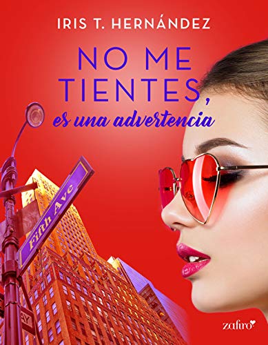 No me tientes, es una advertencia de Iris T. Hernndez