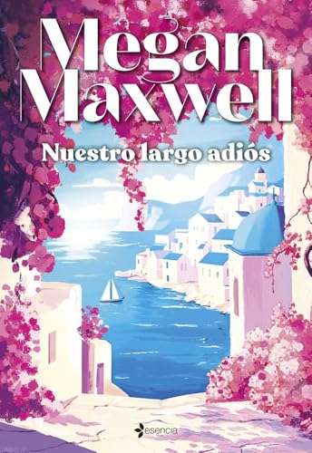 Nuestro largo adis (Romntica Contempornea) de Megan Maxwell