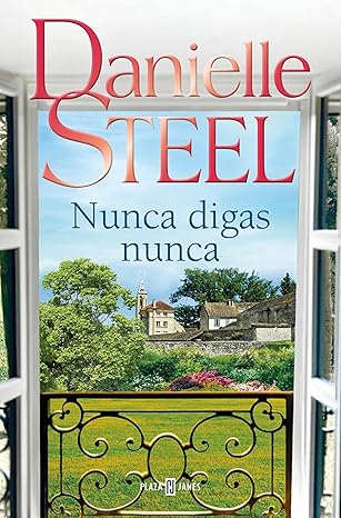 Nunca digas nunca de Danielle Steel