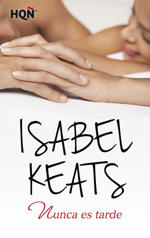Nunca es tarde de Isabel Keats