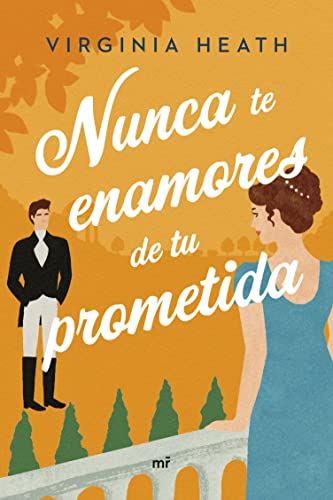 Nunca te enamores de tu prometida (Martnez Roca)