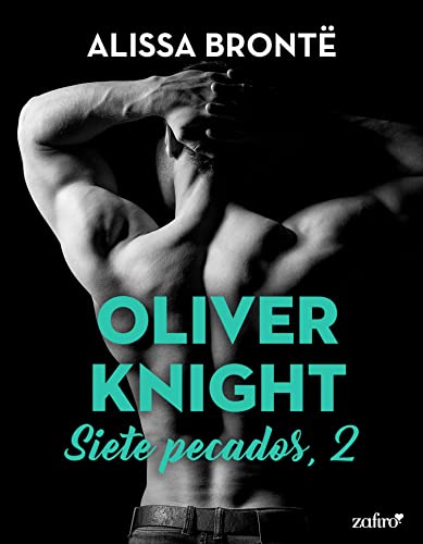 Oliver Knight. Siete pecados, 2 (Erótica) de Alissa Brontë