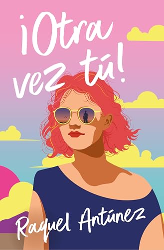 Otra vez t! de Raquel Antnez