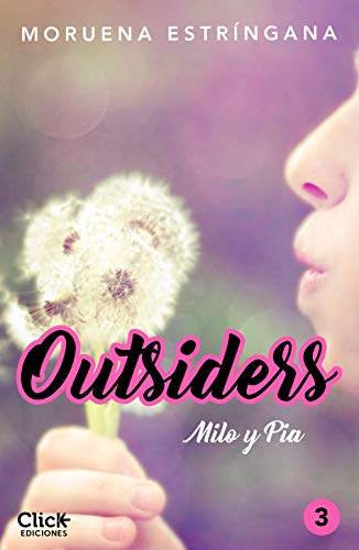 Outsiders 3. Milo y Pia de Moruena Estríngana