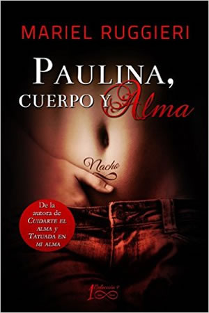 Paulina, cuerpo y alma de Mariel Ruggieri