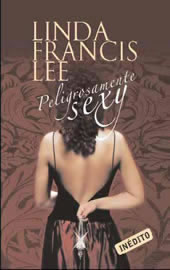 Peligrosamente Sexy de Linda Francis Lee