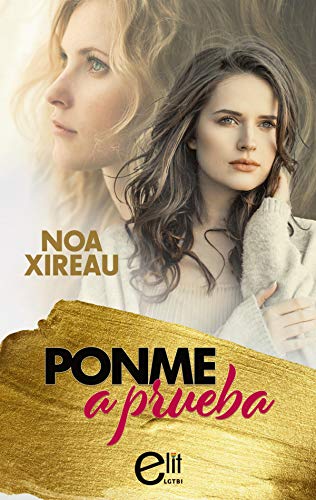 Ponme a prueba (Elit Lgtbi) de Noa Xireau