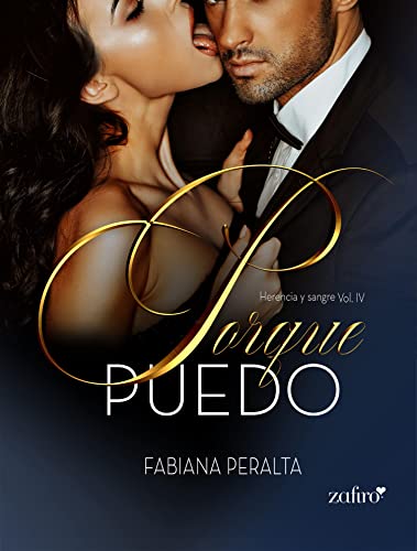 Porque puedo. Herencia y sangre, vol. IV (Ertica n 4) de Fabiana Peralta