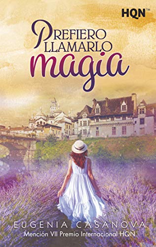 Prefiero llamarlo magia: 197 (HQN) de Eugenia Casanova