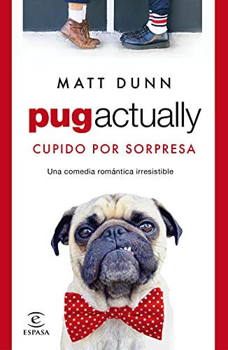 Pug actually: Cupido por sorpresa de Matt Dunn