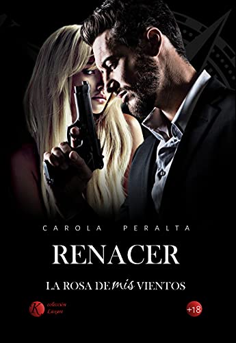 Renacer: La rosa de mis vientos (Coleccin Luxure)