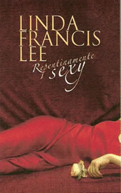 Repentinamente Sexy de Linda Francis Lee