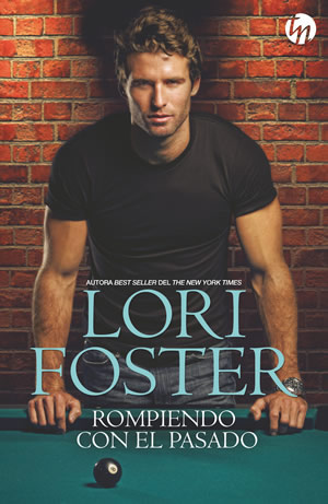 Rompiendo con el pasado de Lori Foster