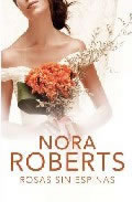 Rosas sin Espinas de Nora Roberts