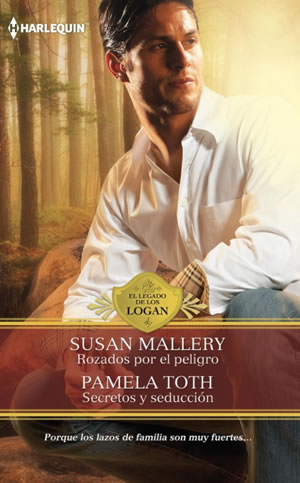 Rozados por el peligro. Secretos y seduccin de Susan Mallery. Pamela Toth 