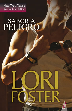 Sabor a peligro de Lori Foster