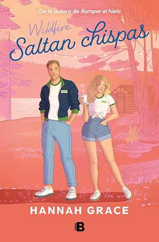 Saltan chispas (Maple Hills 2) de Hannah Grace