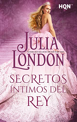 Secretos íntimos del rey (HQN) de Julia London