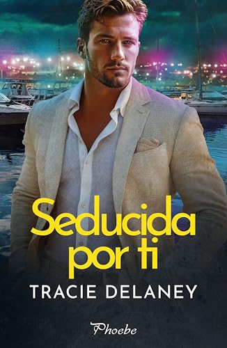 Seducida por ti de Tracie Delaney