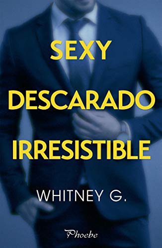 Sexy, descarado, irresistible de Whitney G