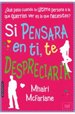 Si pensara en ti, te despreciara de Mhairi McFarlane