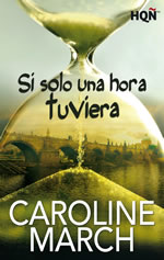 Si solo una hora tuviera de Caroline March