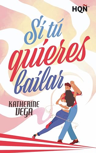 Si t quieres bailar (HQ n 389) de Katherine Vega