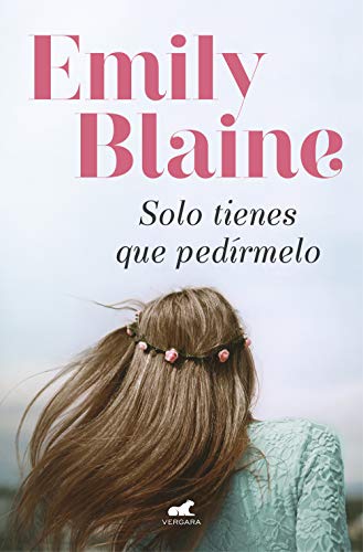 Solo tienes que pedrmelo de Emily Blaine